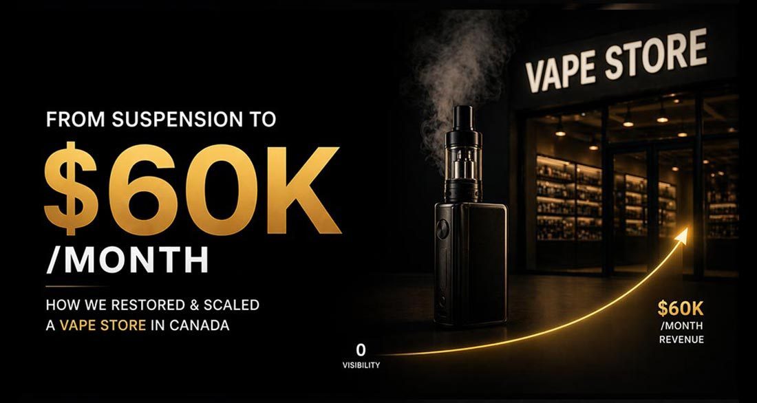 Vape store SEO case study — recovered from GBP suspension and scaled to $60K monthly revenue